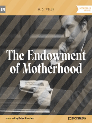 cover image of The Endowment of Motherhood (Unabridged)